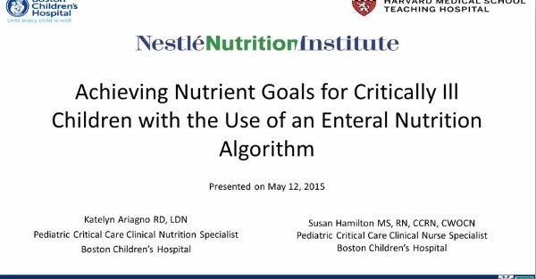 Achieving Nutrient Goals for Critically Ill Children