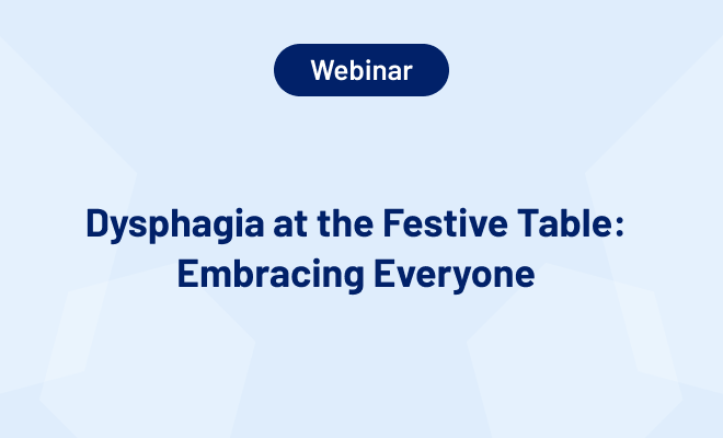 Dysphagia at the Festive Table Embracing Everyone