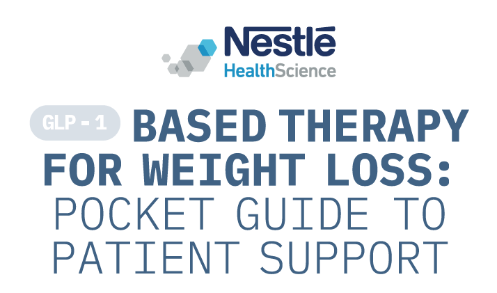 GLP-1 Based Therapy for Weight Loss: Pocket Guide to Patient Support