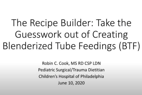 The Recipe Builder: Take the Guesswork out of Creating Blenderized Tube Feedings