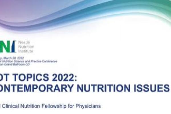 Hot Topics 2022: Contemporary Nutrition Issues