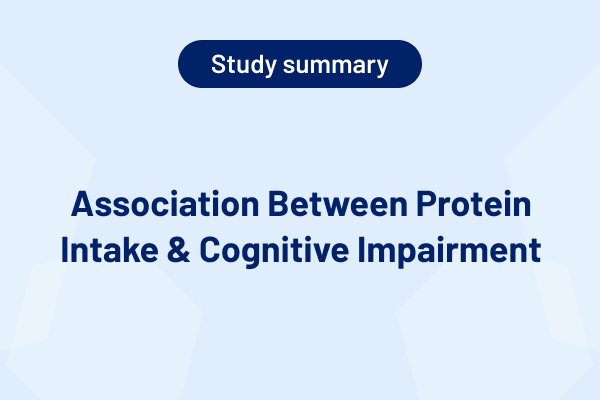 Association Between Protein Intake & Cognitive Impairment (Study Summary)