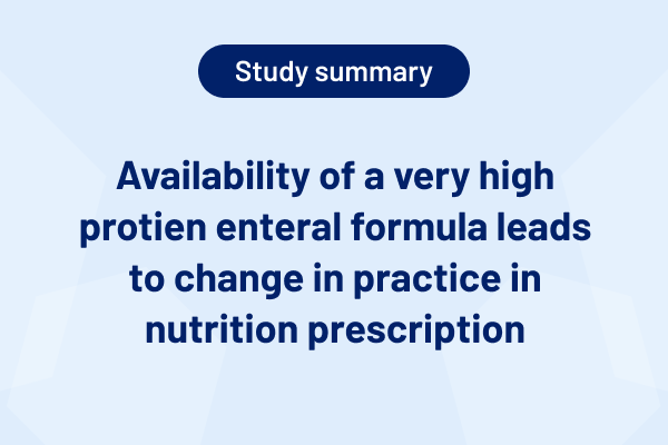 Availability of a very high protein enteral formula leads to change in practice in nutrition prescription (Study Summary)