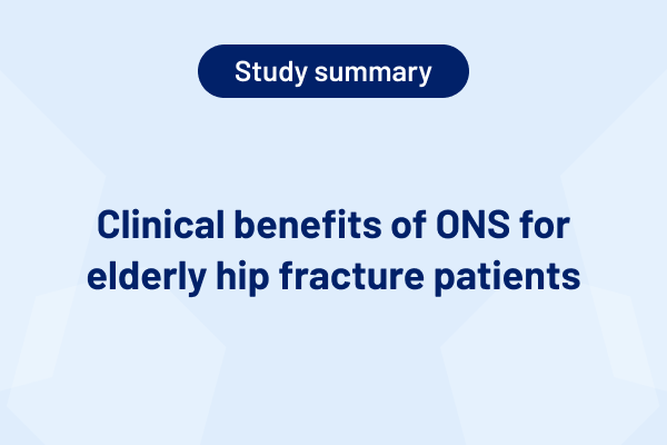 Clinical benefits of ONS for elderly hip fracture patients (Study Summary)