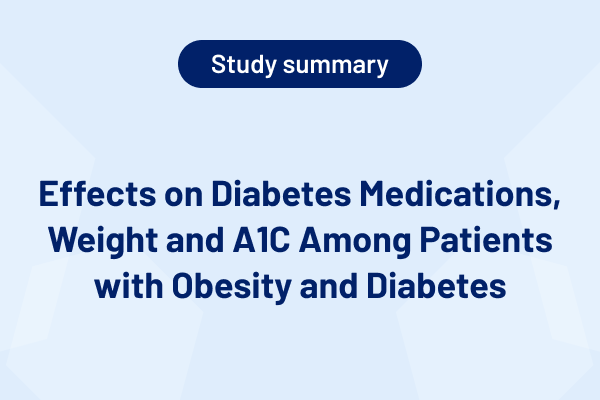 Effects on Diabetes Medications, Weight and A1C Among Patients with Obesity and Diabetes