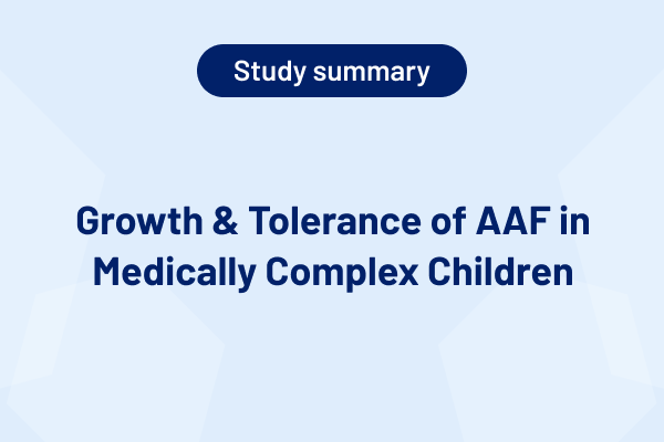 Study Summary: Growth & Tolerance of AAF in Medically Complex Children