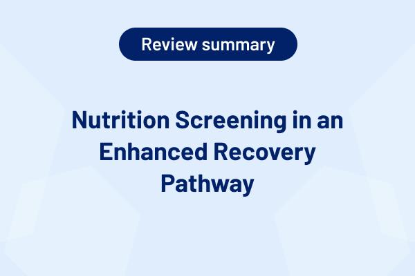 Nutrition Screening in an Enhanced Recovery Pathway