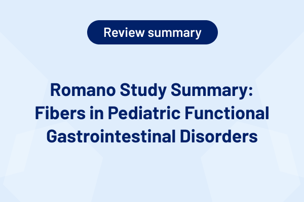 Romano Study Summary: Fibers in Pediatric Functional Gastrointestinal Disorders