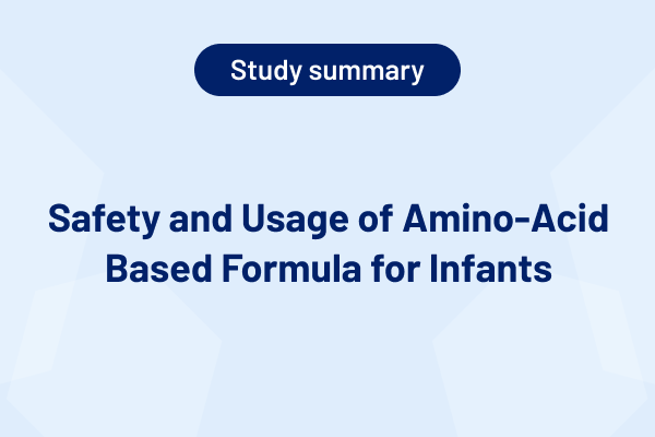 Safety and Usage of Amino-Acid Based Formula for Infants