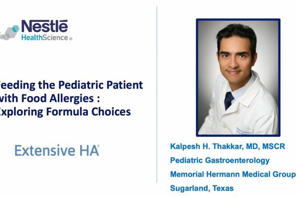 Feeding the Pediatric Food Allergy Patient: Exploring Formula Choices (A focus on Extensive HA®)