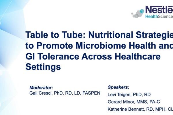 Table to Tube: Nutritional Strategies to Promote Microbiome Health and GI Tolerance Across Healthcare Settings
