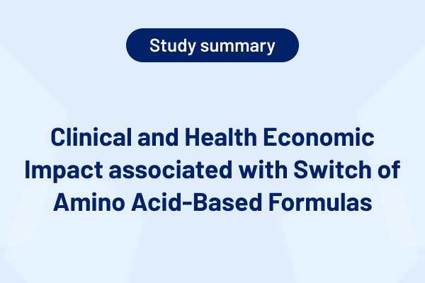 Clinical and Health Economic Impact associated with Switch of Amino Acid-Based Formulas