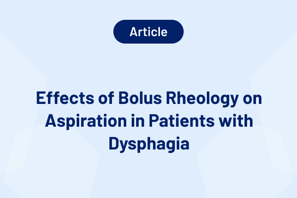 Effects of Bolus Rheology on Aspiration in Patients with Dysphagia